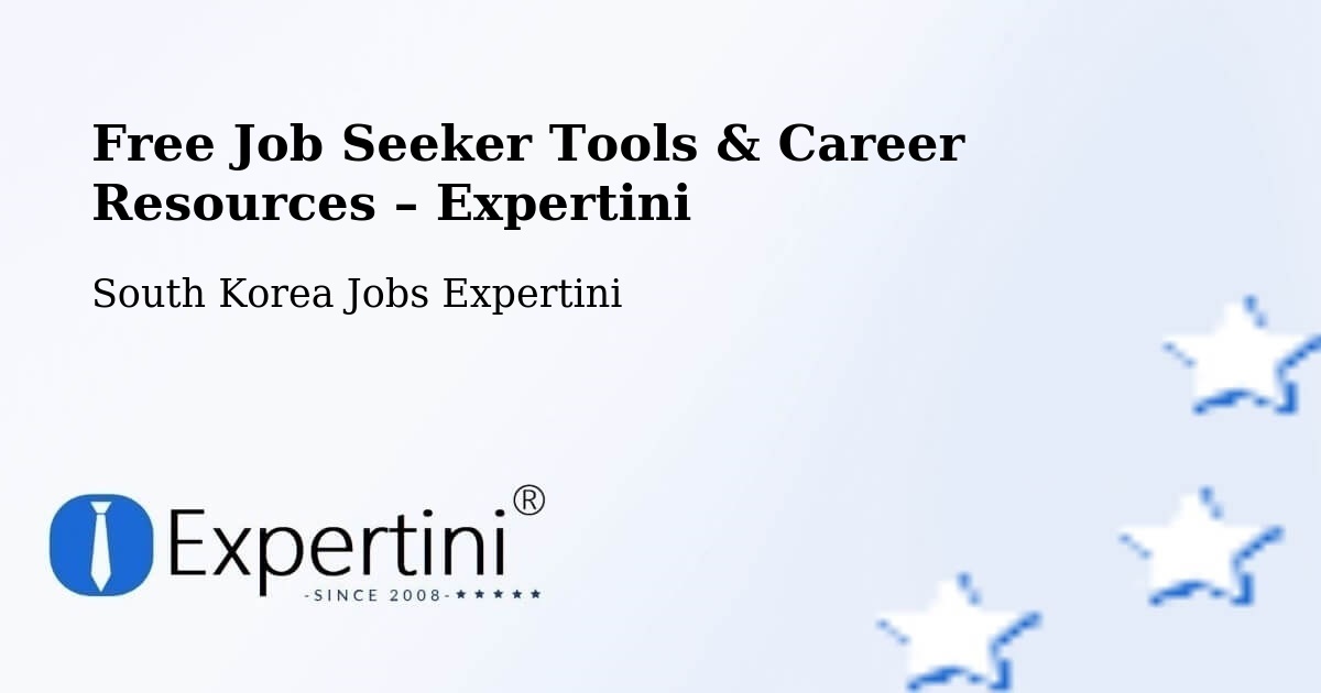Free Job Seeker Tools & Career Resources – Naesŏ - Naesŏ, South Korea Jobs Expertini