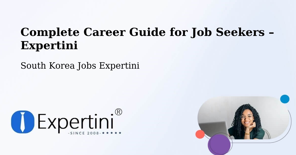 Career Guide for Job Seekers – Naesŏ - Naesŏ, South Korea Jobs Expertini